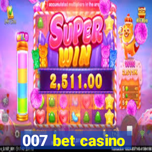 007 bet casino